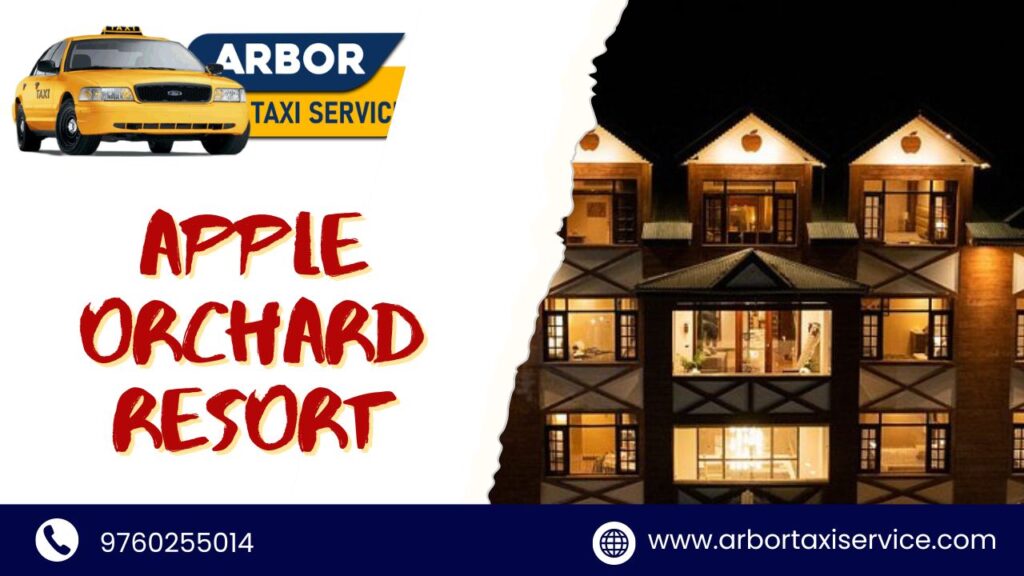 Apple Orchard Resort taxi service in dehradfun with arbor taxi service in dehradun