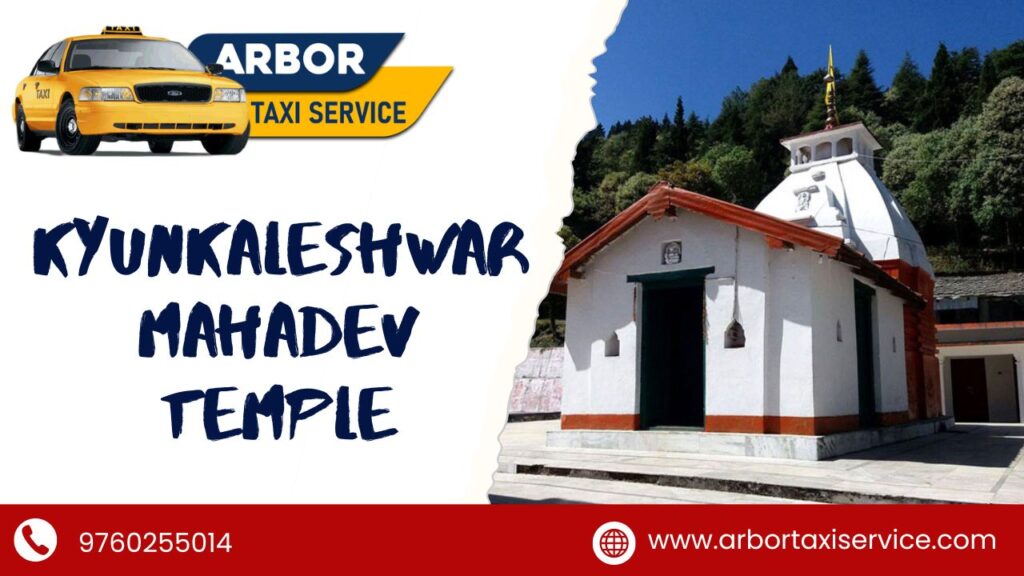 Kyunkaleshwar Mahadev Temple tour taxi service in dehradun with arbor taxi service in dehradun