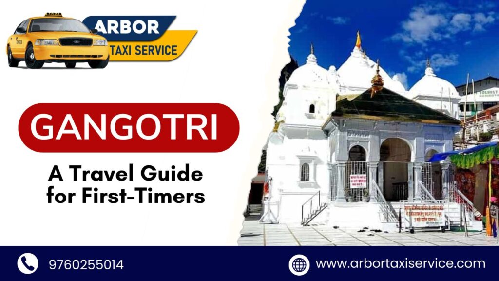 Gangotri Dham Yatra - Gangotri Travel Guidelines, Tips