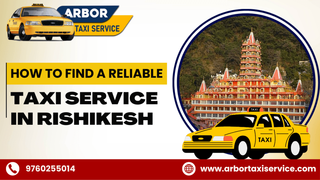 Taxi Service in Rishikesh How to Find a Reliable